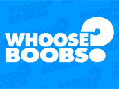 Whoose Boobs?